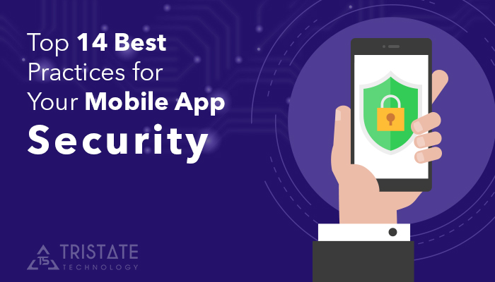 14 Best Practices for Your Mobile App Security